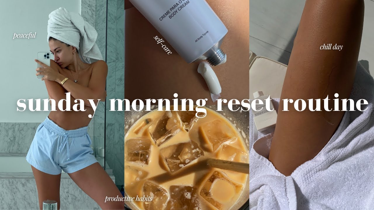 Sunday morning reset routine: productive habits, self-care, goal setting, getting my life together!