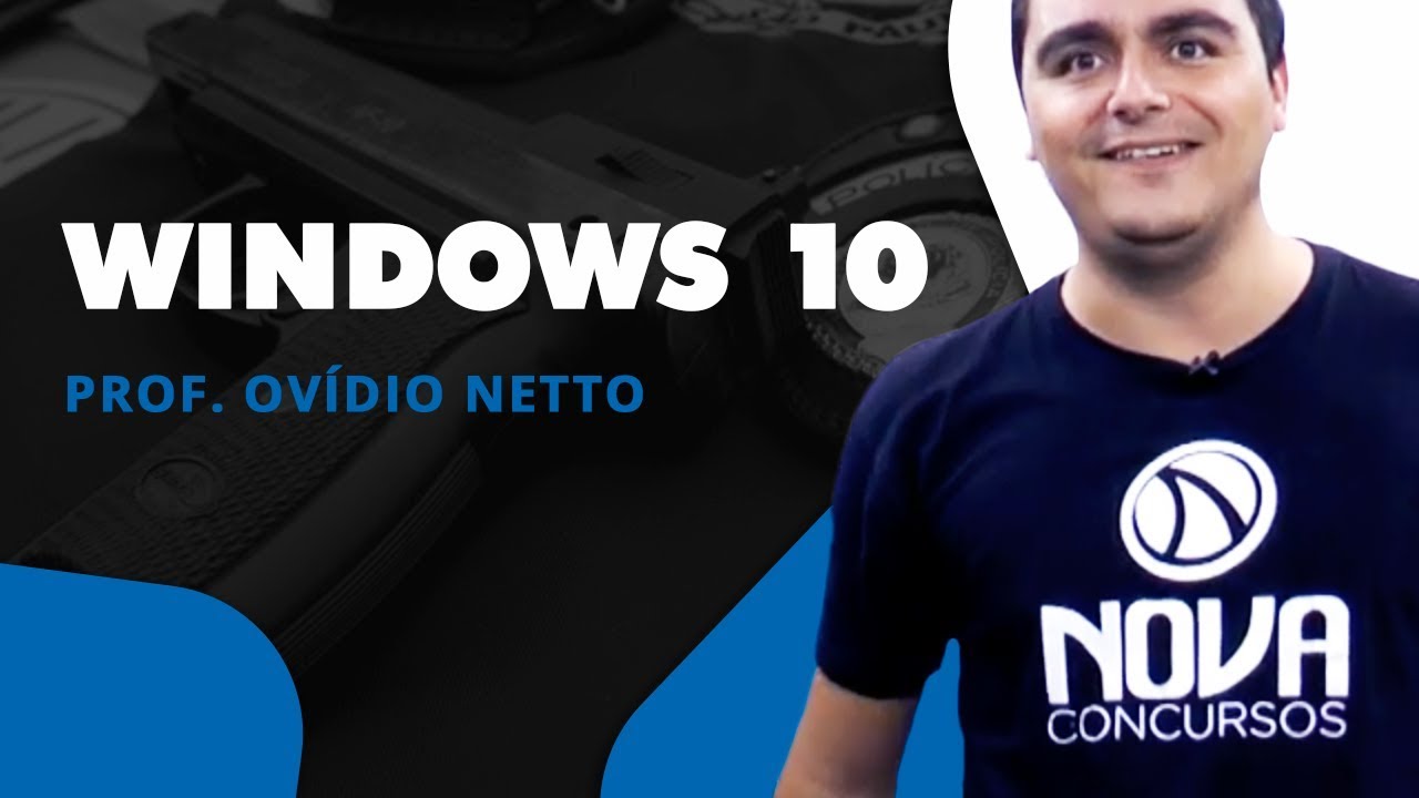 Minicurso PM SP: Informática - Windows 10 - Prof. Ovidio Netto