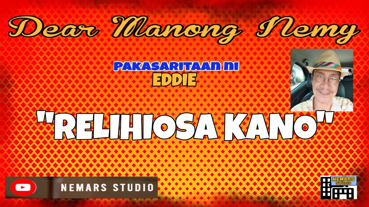 Dear Manong Nemy | ILOCANO DRAMA | Story of Eddie | RELIHIYOSA KANO