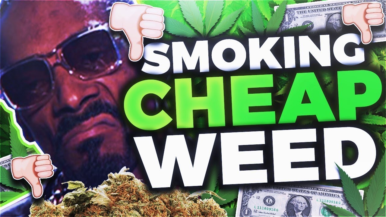 Smoking Cheap Weed