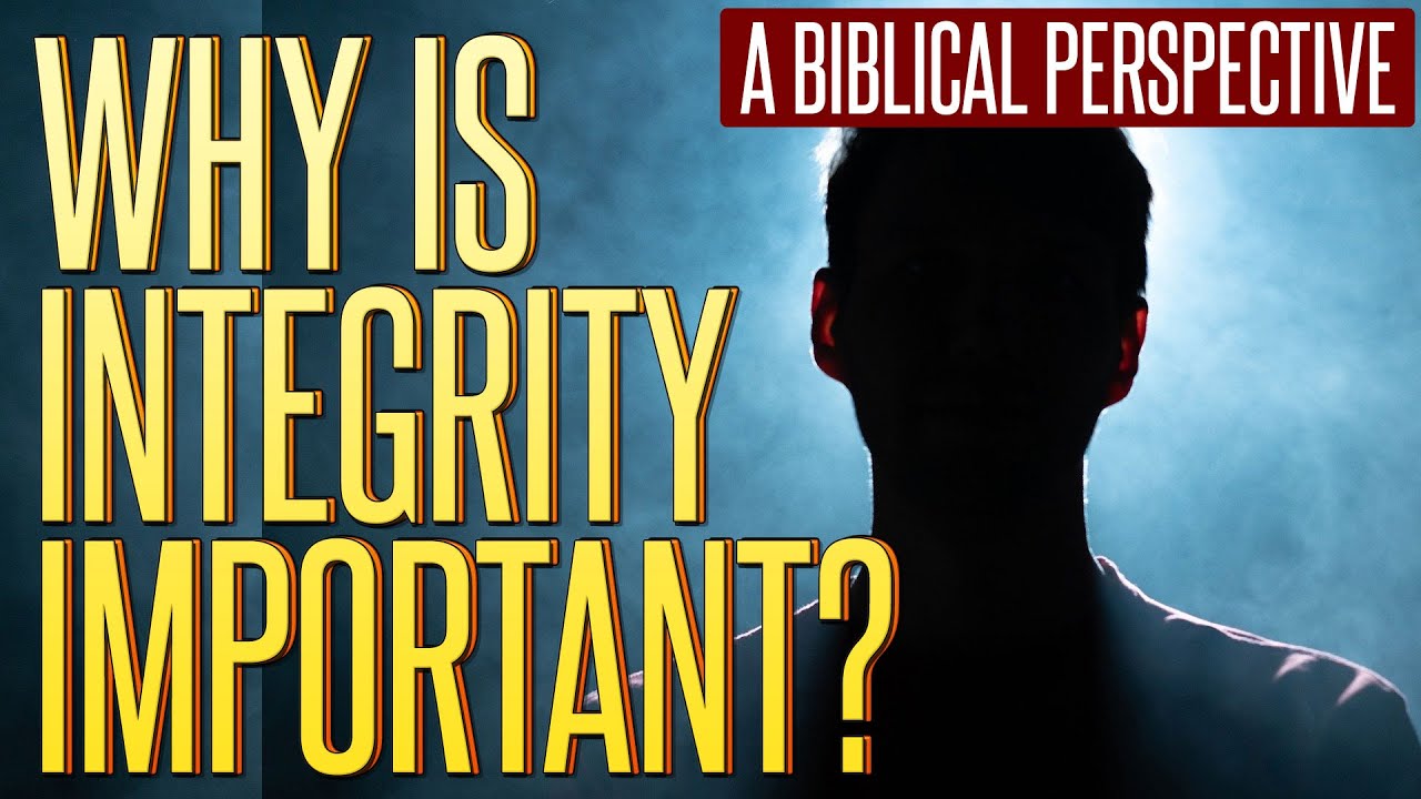 Why is Integrity Important? Relationship Between Holiness and Integrity