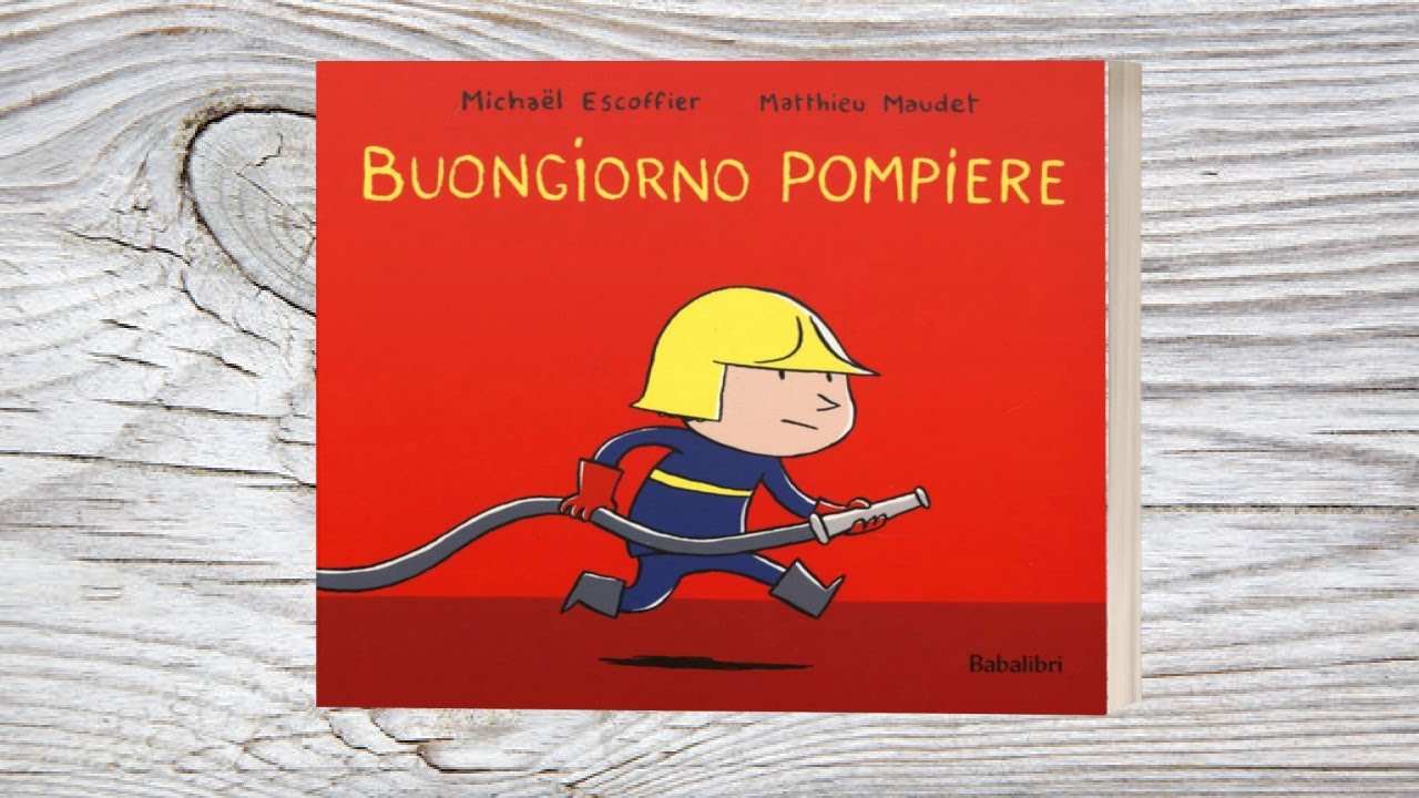 Buongiorno pompiere di Michaël Escoffier e Matthieu Maudet - Audiolibro letto ad alta voce per bimbi