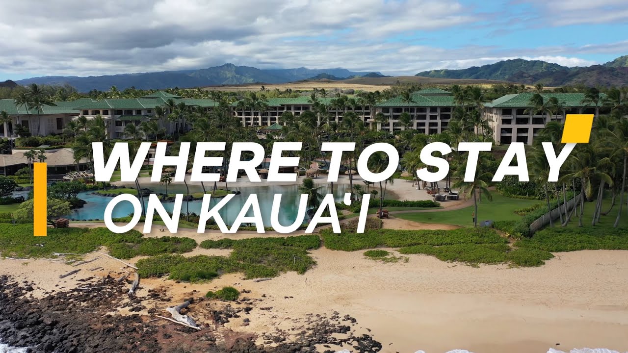 Where to Stay on Kaua‘i, Hawaii | Covering Each Shore & Best Place to Stay