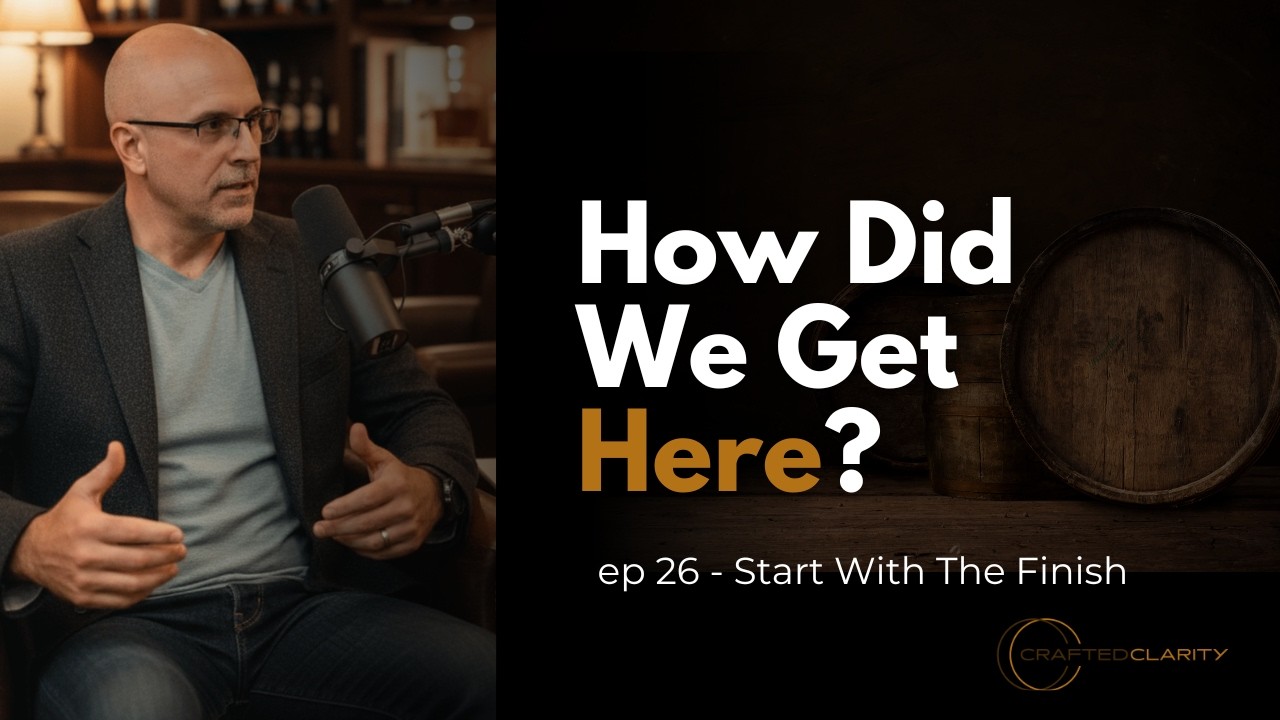 How Did I Get Here: And How to Never Ask That Question Again