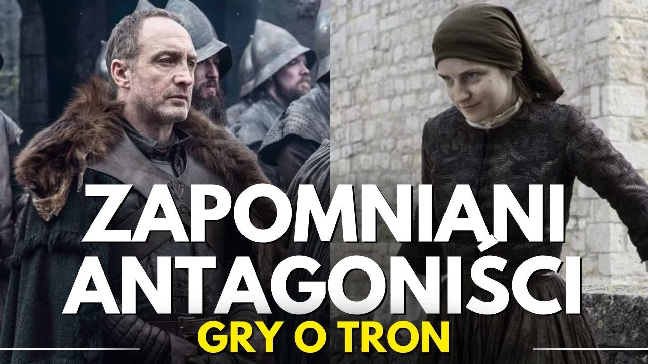 GRA O TRON: 10 NAJWIĘKSZYCH DRUGOPLANOWYCH ZŁOCZYŃCÓW