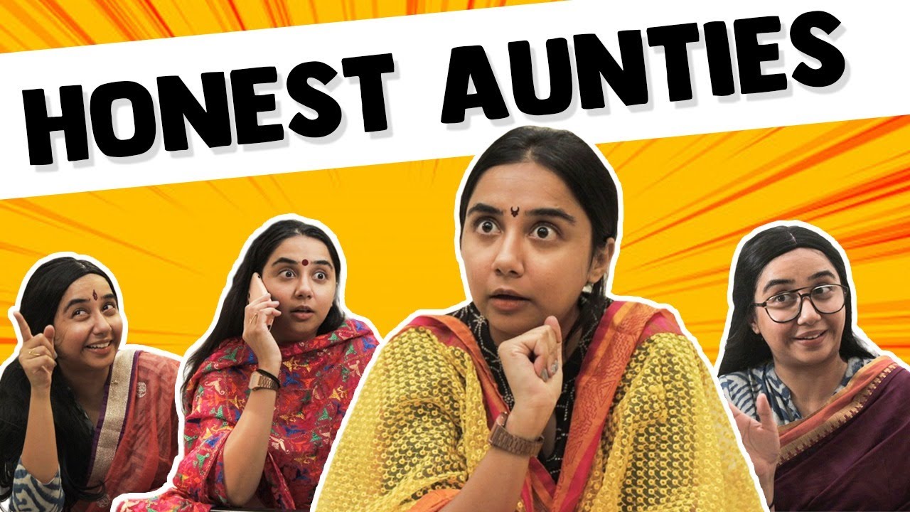 If Aunties Were Honest | MostlySane