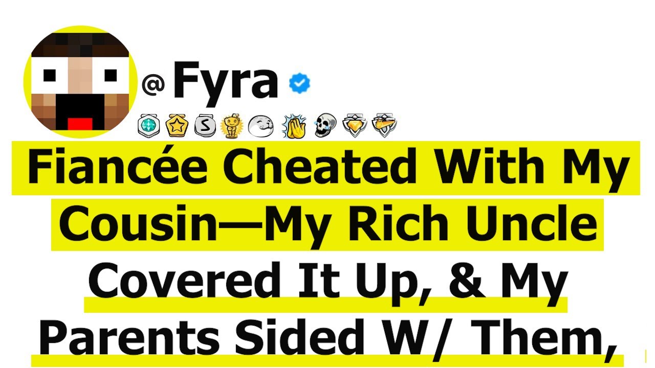 Fiancée Cheated With My Cousin—My Rich Uncle Covered It Up, & My Parents Sided with Them, So I Took