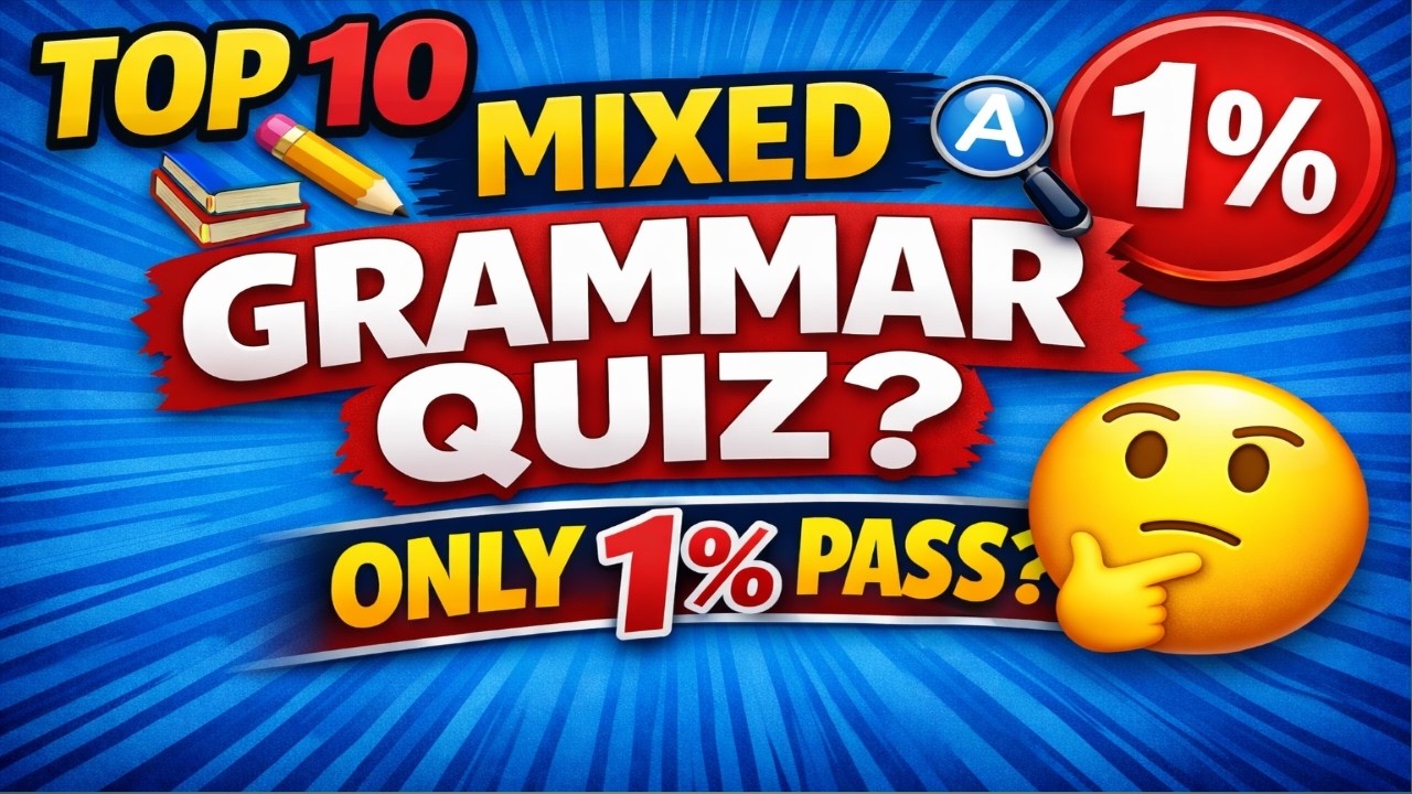 English Grammar for IELTS | 10 Mixed Grammar Quiz