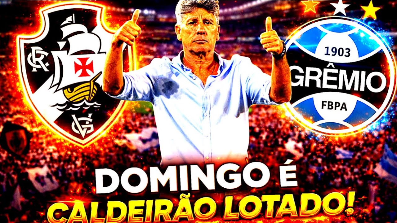 SÃO JANUÁRIO VAI TREMER! VASCO x GRÊMIO COM CALDEIRÃO LOTADO🔥