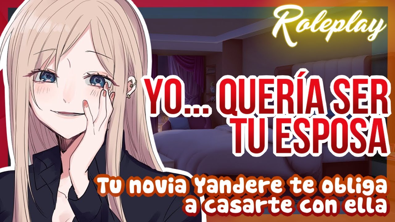 -Yo... quería ser tu esposa- Tu novia Yandere te obliga a casarte con ella |ASMR Roleplay