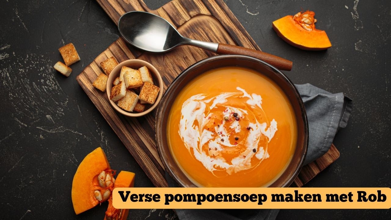 Verse Pompoensoep maken met Rob I Heerlijke makkelijke recepten