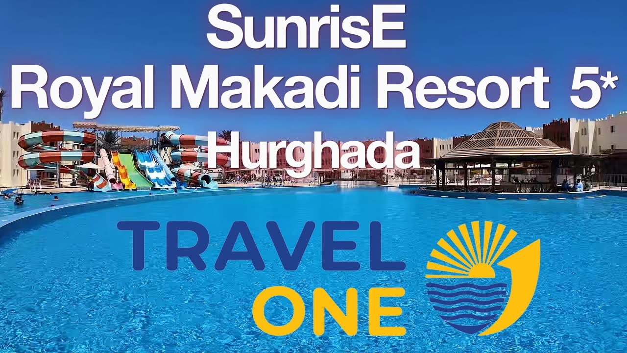Sunrise Royal Makadi Resort 5 * Hurghada / Սանրայս Ռոյալ Մակադի 5* / Санрайз Роял Макиди 5*