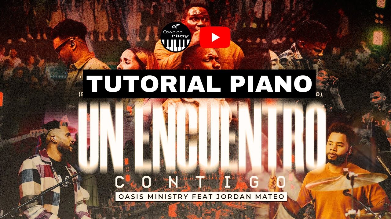 Un Encuentro Contigo Oasis Ministry Tutorial Piano