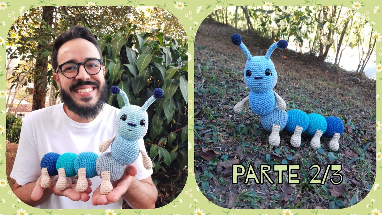 Centopeia Amigurumi Passo A Passo - Coleção O Jardim Do Ti ( Parte 2/3 )
