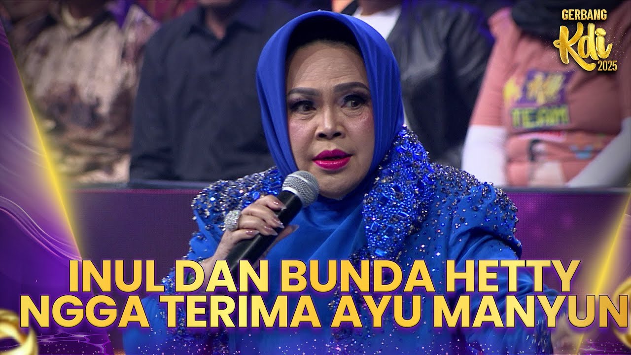 Bunda Hetty dan Inul Ngga Terima Wajah Ayu Ting Ting Manyun | FINAL GERBANG 3 | KDI 2025