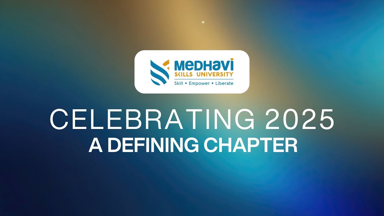 Medhavi Skills University Recap 2025