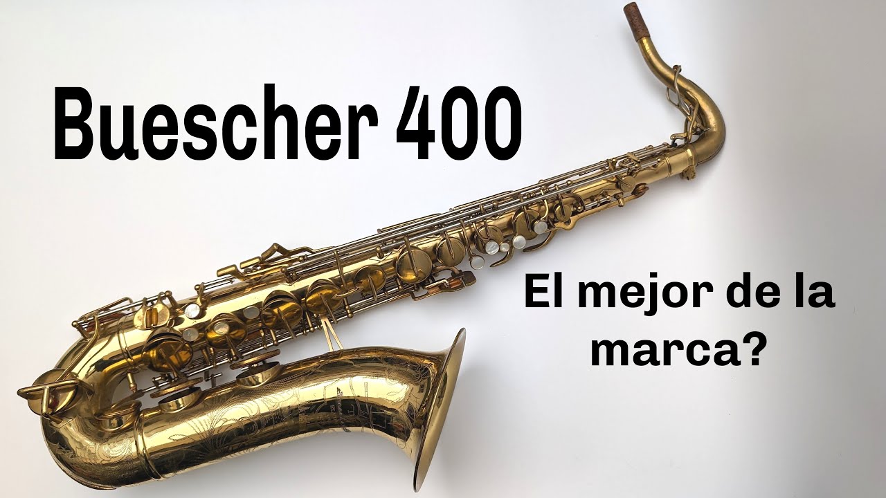 Buescher 400 Top Hat & Cane. El mejor de la marca?