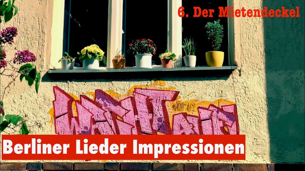 Berliner Lieder Impressionen - 6. Der Mietendeckel - 