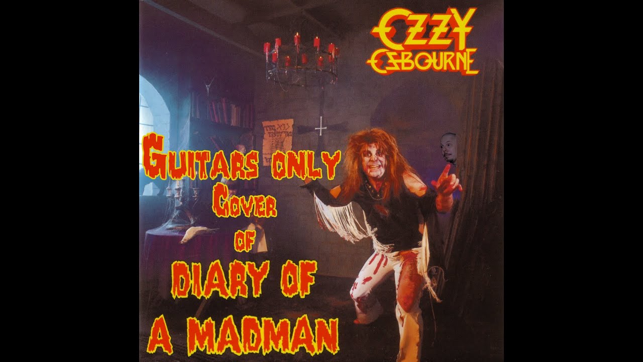 Ozzy Osbourne - Diary of a Madman (guitar ONLY Cover)