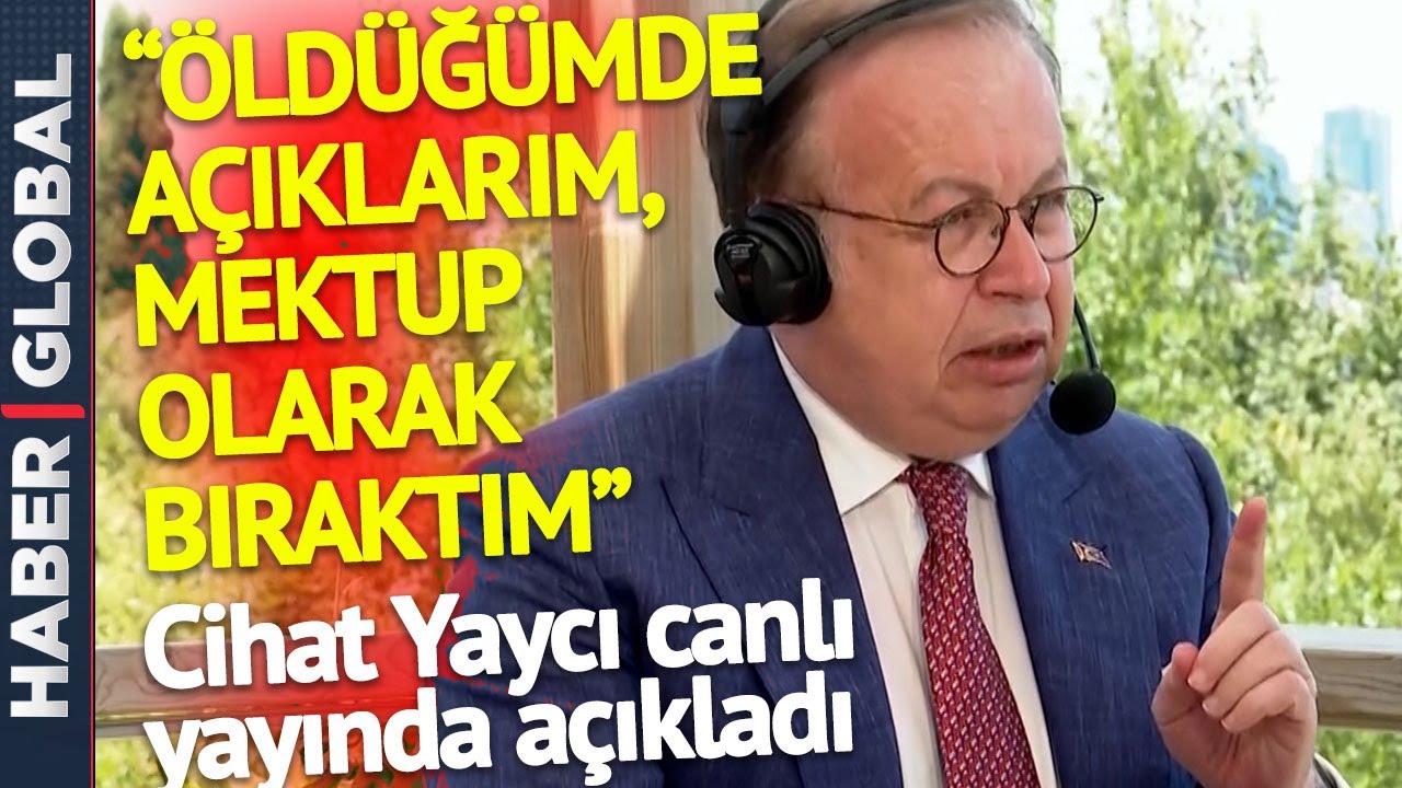 Cihat Yaycı'dan Canlı Yayında Şok Açıklama: Öldüğümde Açıklarım, Mektup Olarak Bıraktım