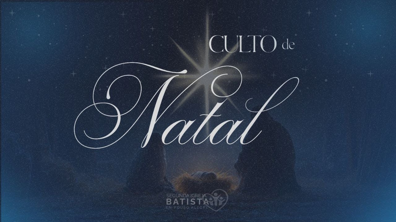 CULTO DE NATAL AO SENHOR  ||  Domingo, 21/12/2025  || SIB POUSO ALEGRE.