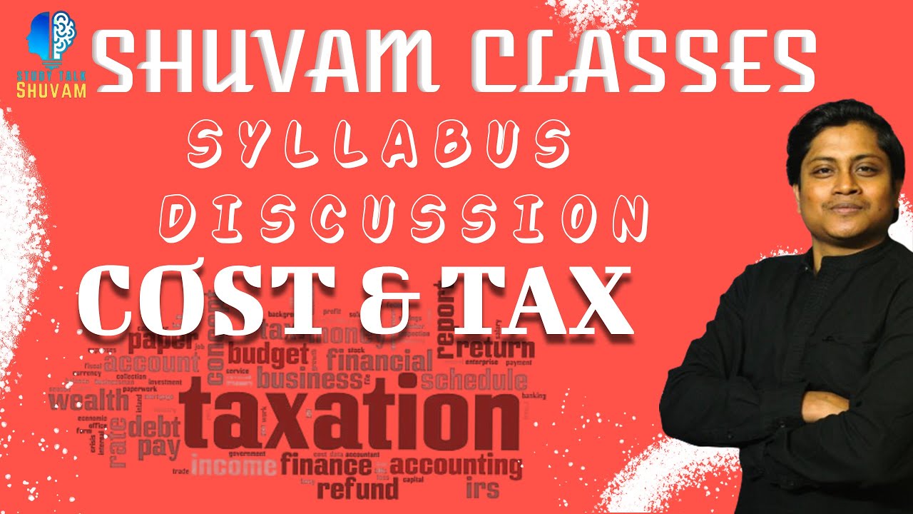 COST & TAX SYLLABUS VIDEO