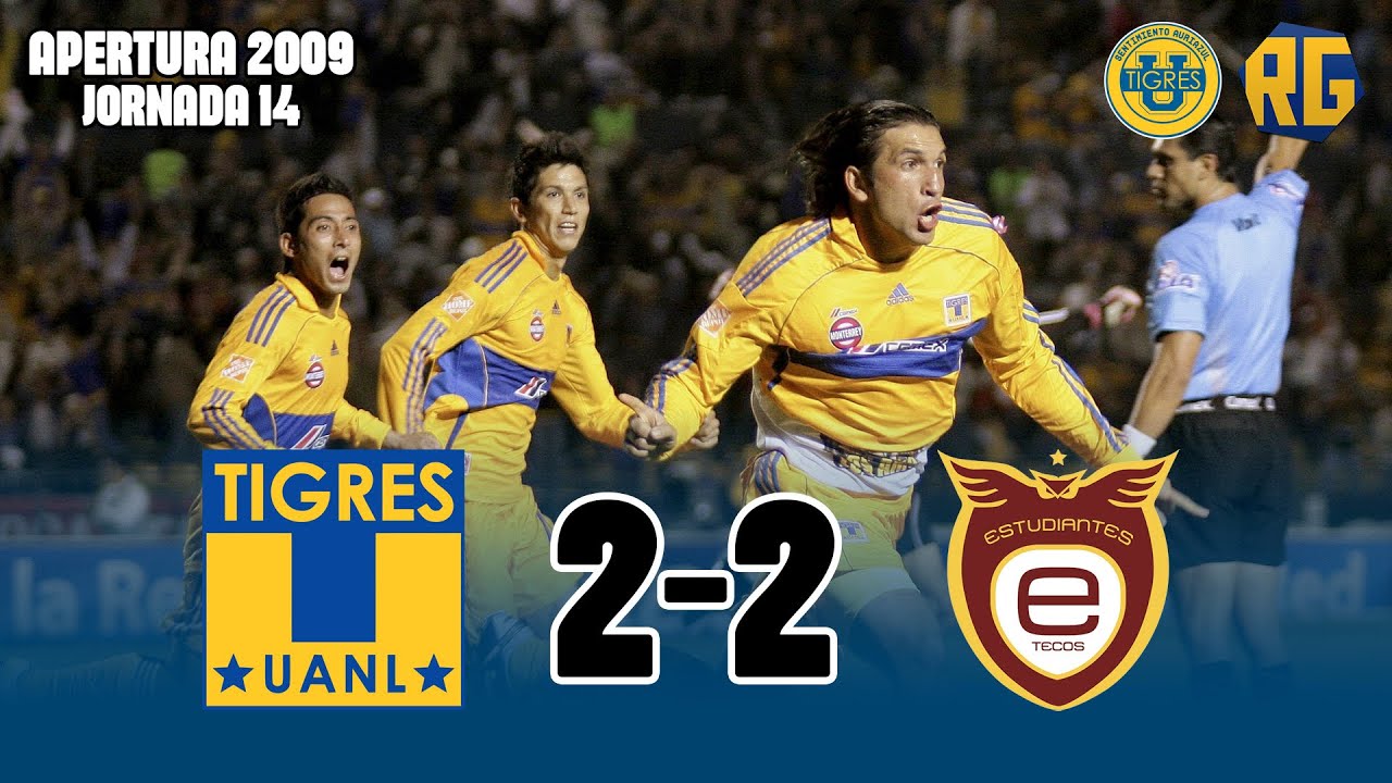 TIGRES 2-2 ESTUDIANTES TECOS | J14 Apertura 2009 Mx | GOLES de JESUS MOLINA y 