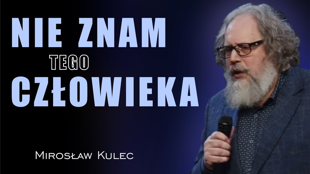 Nie znam tego człowieka - Mirosław Kulec