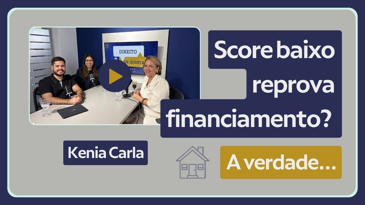 #26 - Score baixo reprova financiamento? Como os bancos analisam seu crédito?  Ft. Kenia Carla