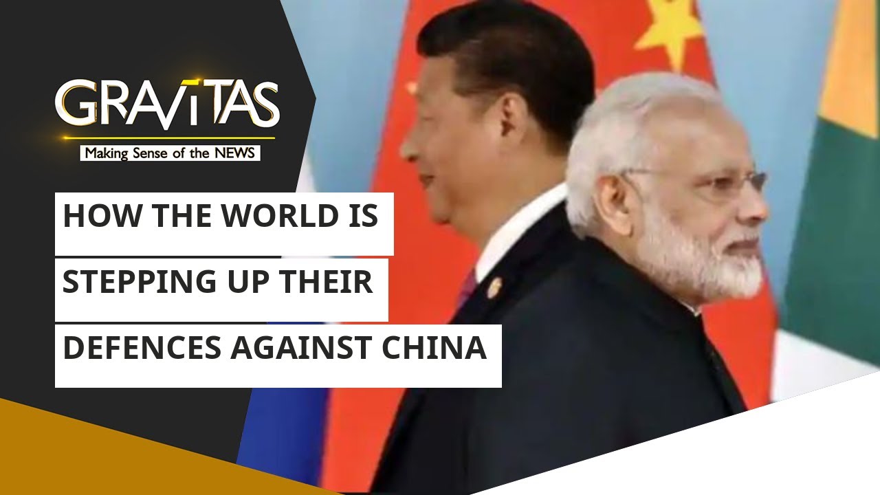 Gravitas: How the world is stepping up their defences against China