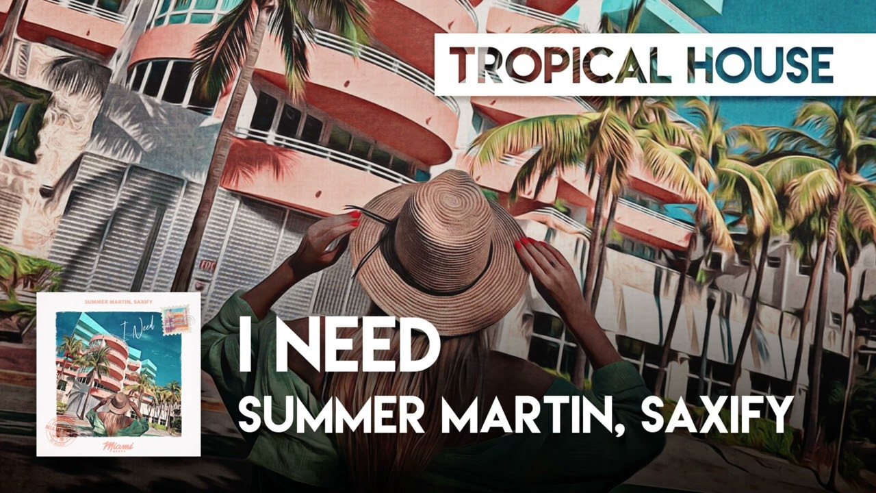 Summer Martin & Saxify - I Need [Miami Beats Release]