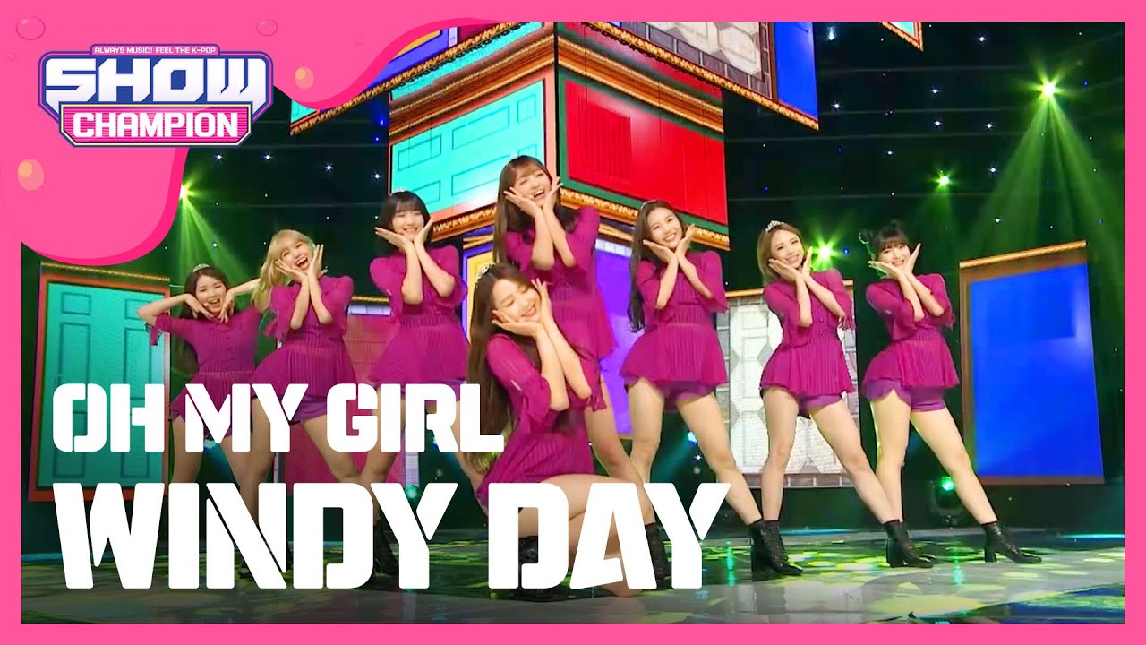 [SHOWCHAMPION] 오마이걸 - 윈디데이 (OH MY GIRL - WINDY DAY) l EP.191