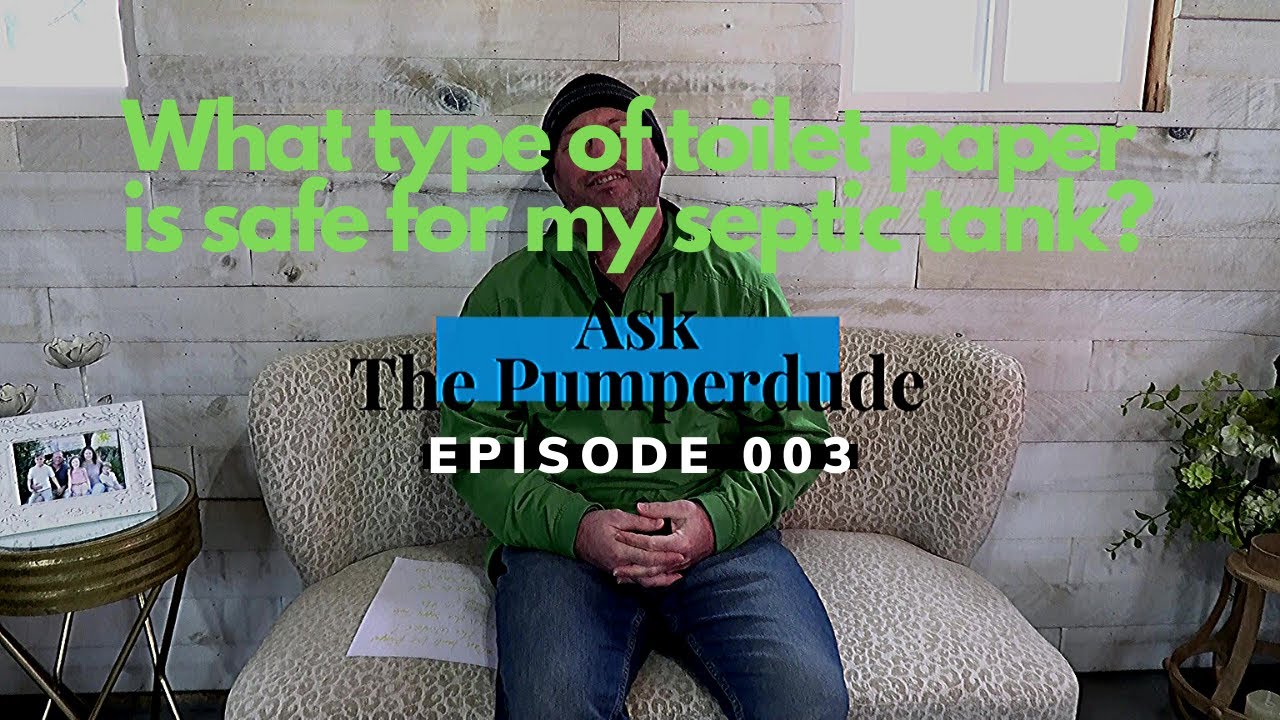 What Type of Toilet Paper Is Safe For My Septic Tank? | #AskThePumperdude
