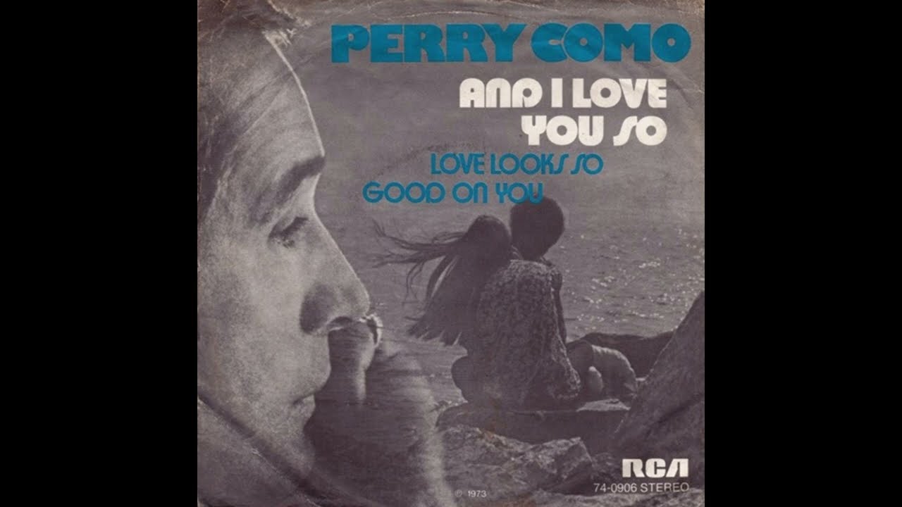 Perry Como - And I Love You So