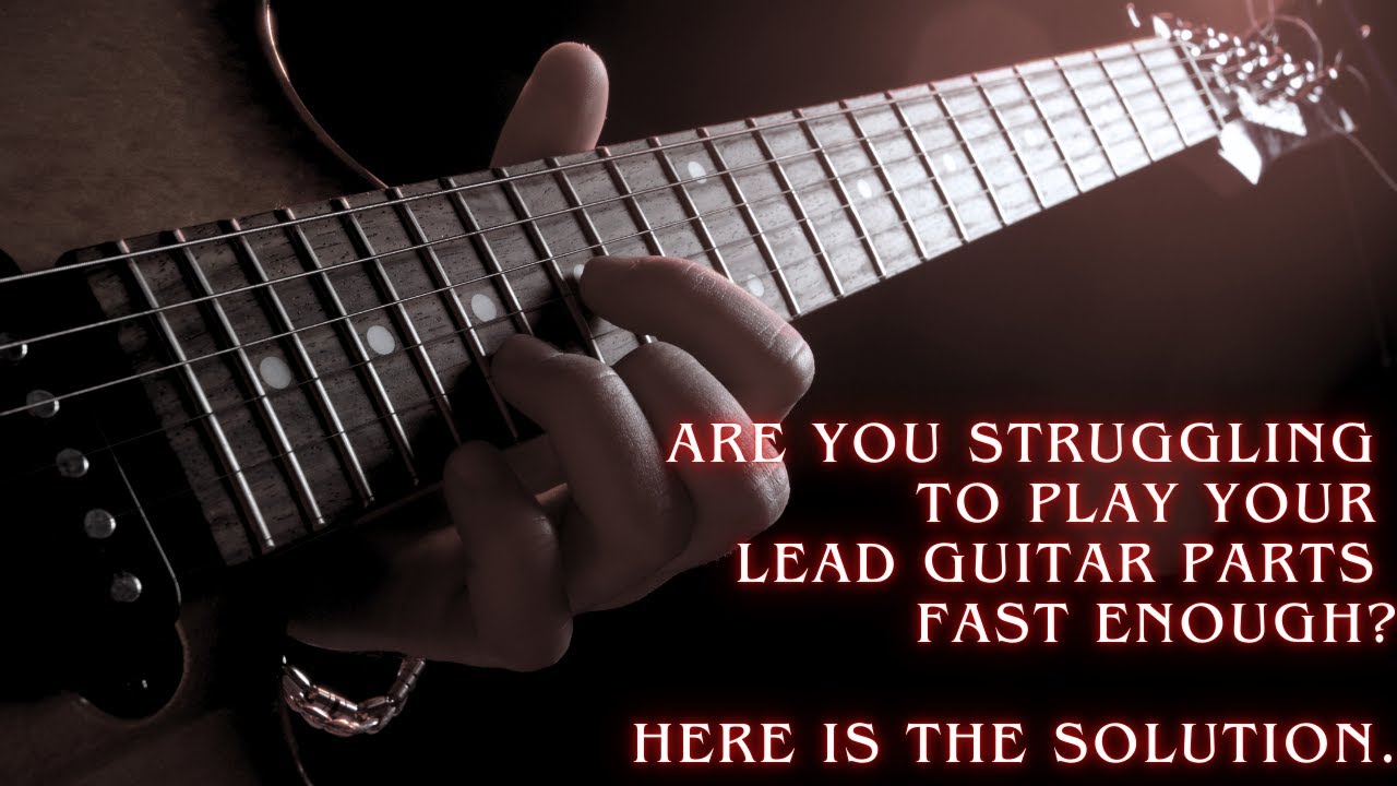 Are you struggling to play your lead parts fast enough? Here is the solution.