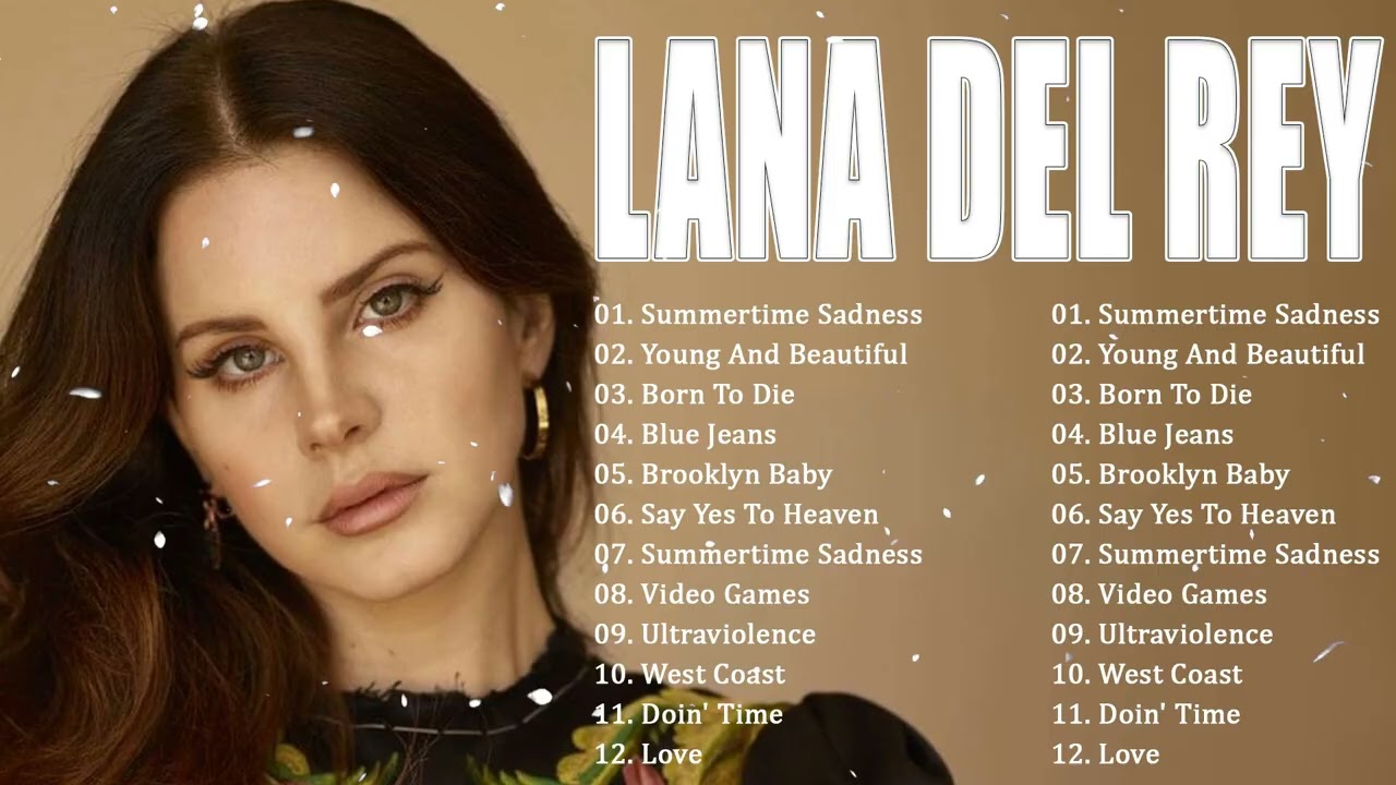 Lana Del Rey 💔 Sad Songs That Feel Timeless
