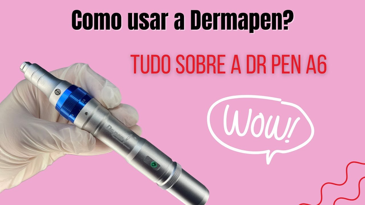 Dermapen Dr Pen A6 | Como usar?