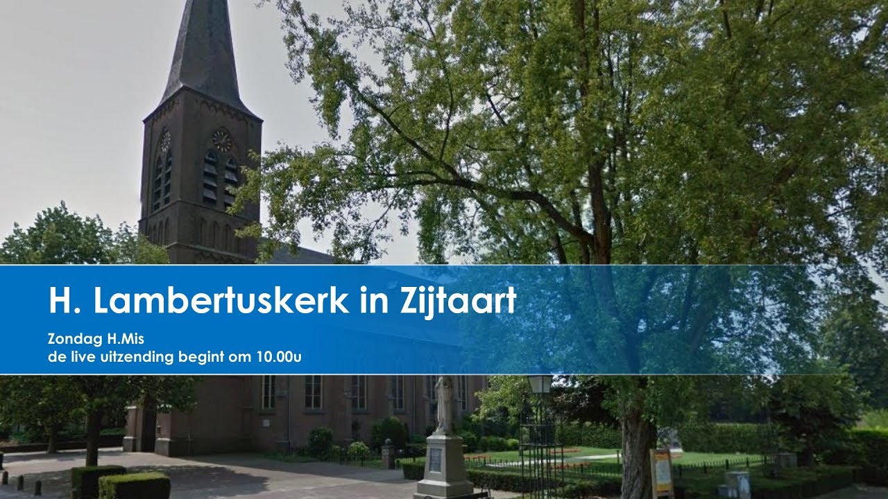 Zijtaart, Heilige Lambertuskerk, 1 maart 2026, H. Mis  aanvang 10.00u