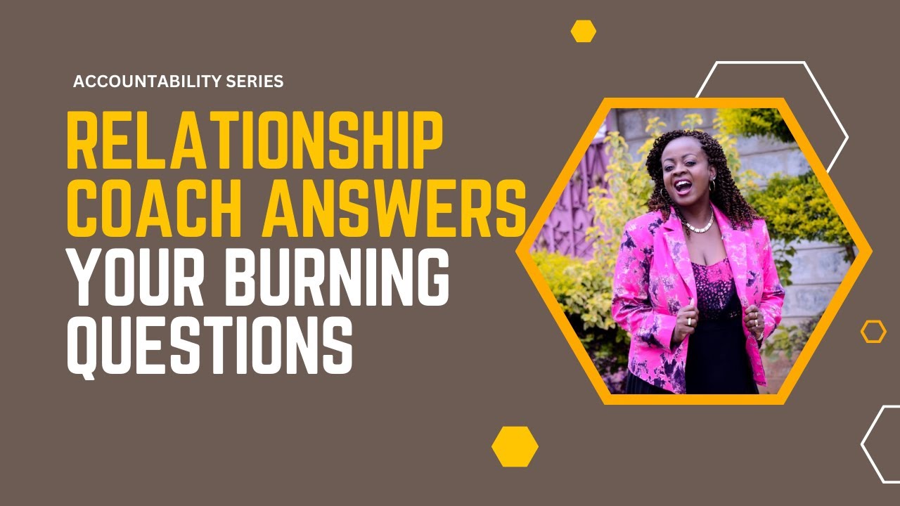 Relationship coach Cynthia Wambui Otieno answers your burning questions