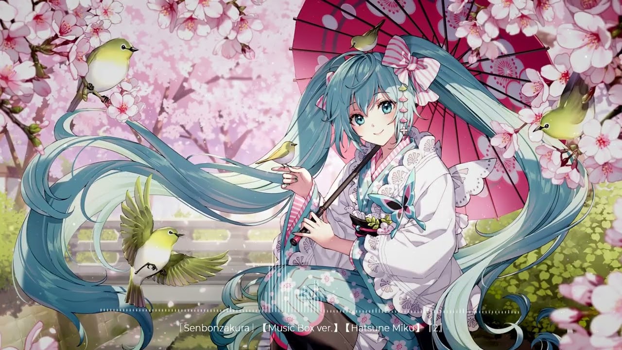「Senbonzakura (千本桜 )」 【Music Box ver.】 【Hatsune Miku】 『2』
