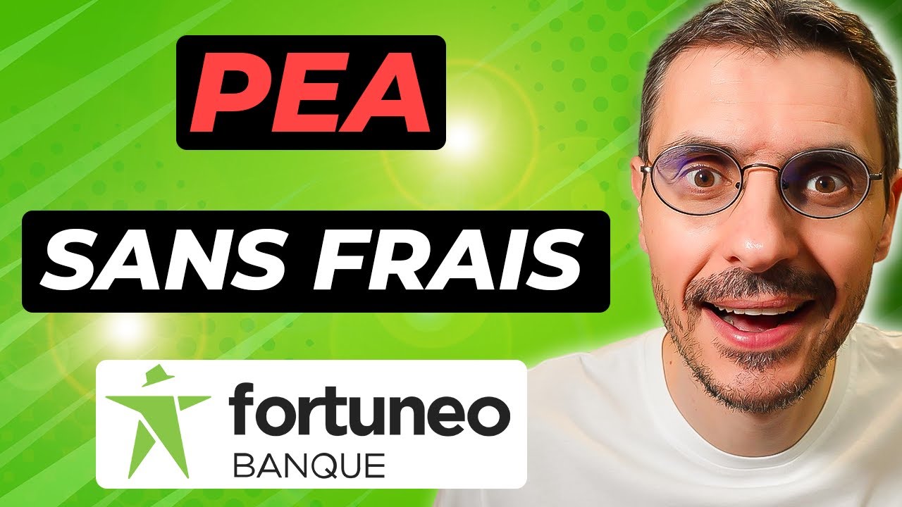 PEA Fortuneo - Mon Avis COMPLET (Avantages/Inconv&eacute;nients) 🔎