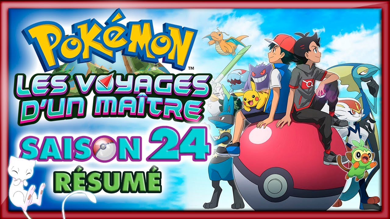 POKÉMON Saison 24 - Les Voyages d’un maître [Résumé]