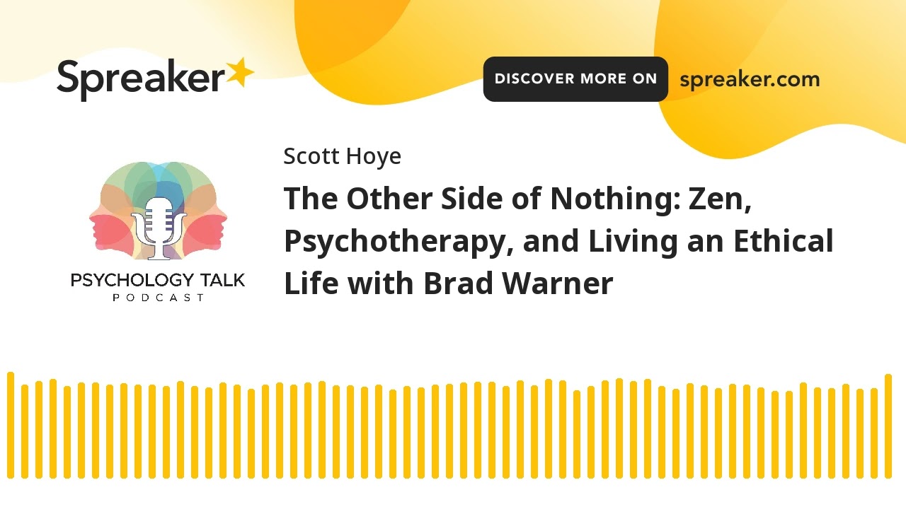 The Other Side of Nothing: Zen, Psychotherapy, and Living an Ethical Life with Brad Warner