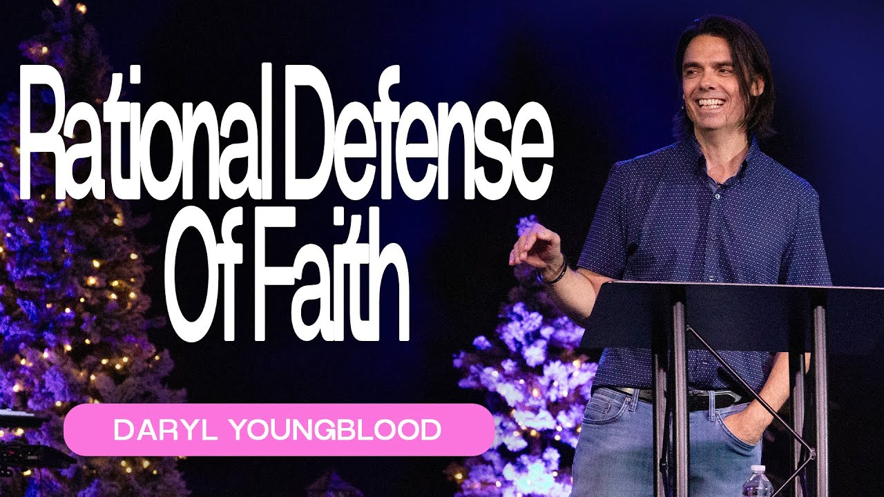 Rational Defense Of Faith | Daryl Youngblood | 2nd Service