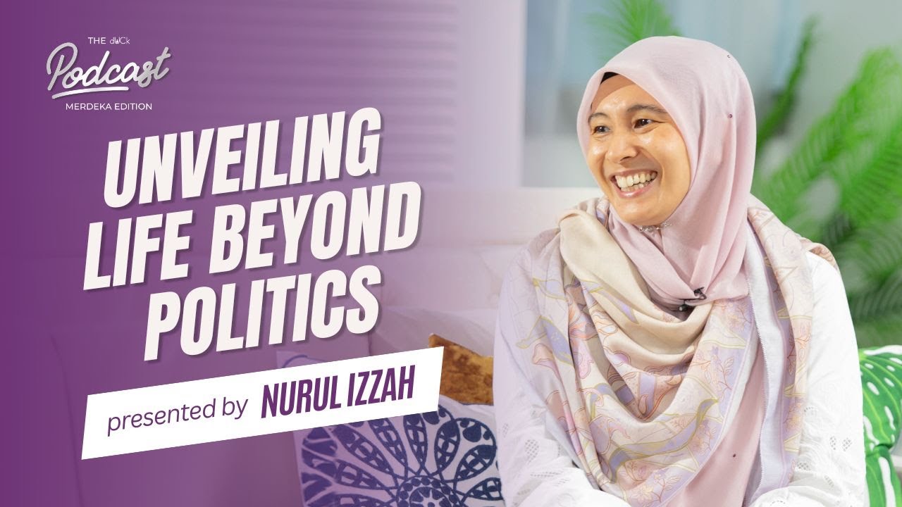 The dUCk Podcast: Merdeka Edition With YB Nurul Izzah