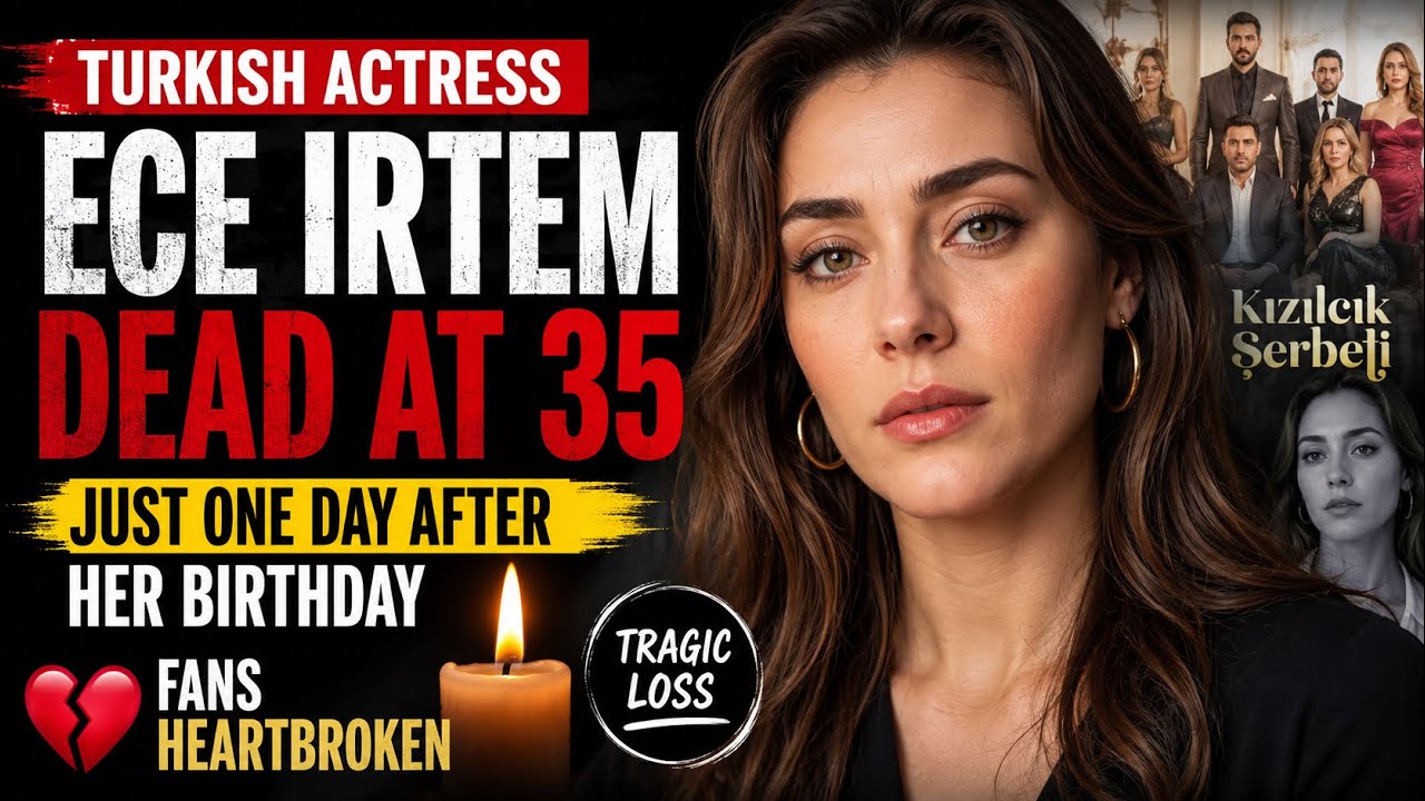 Tragic News: &lsquo;Cranberry Sorbet&rsquo; Star Ece Irtem Passes Away at 35