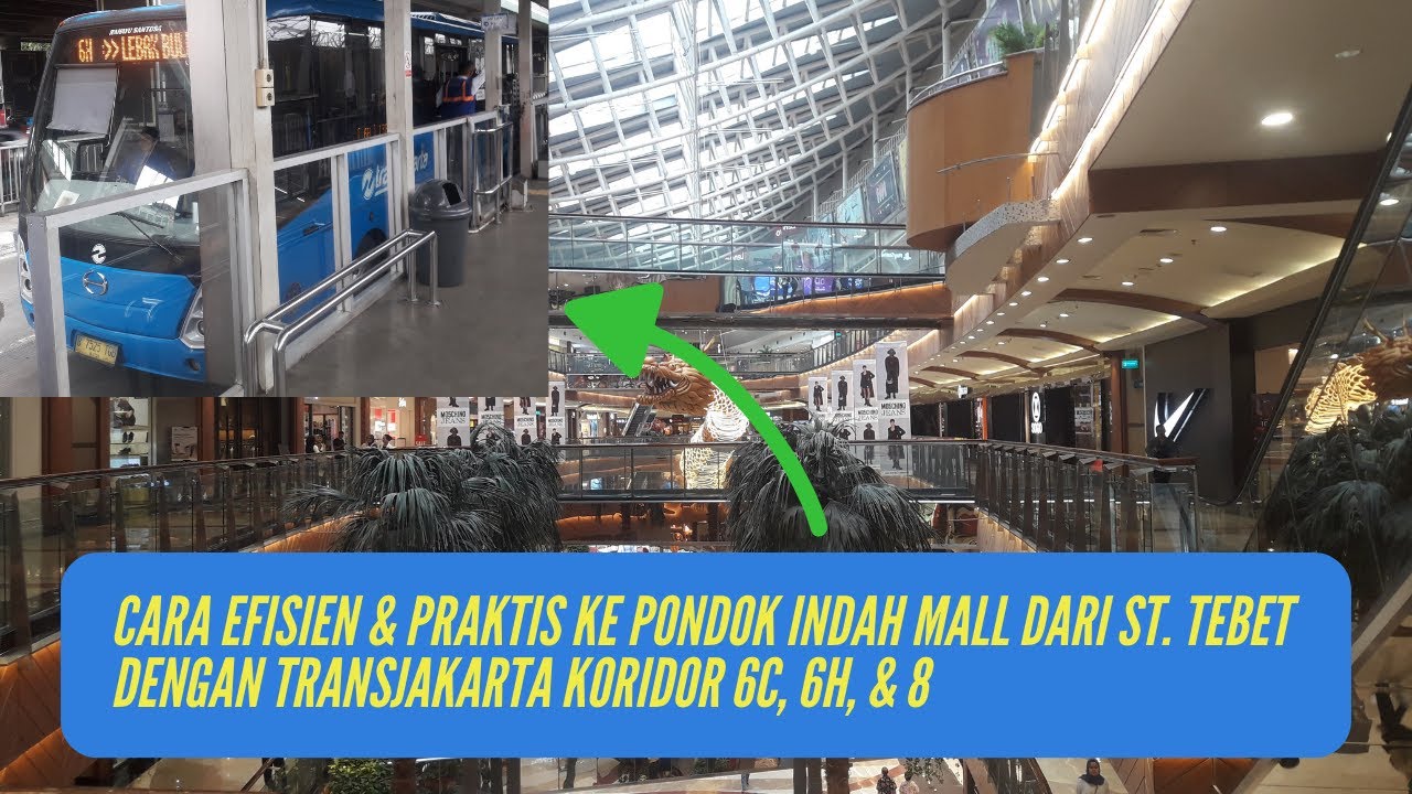 Cara Praktis & Mudah ke Pondok Indah Mall dari Stasiun Tebet || TransJakarta Koridor 6C - 6H - 8