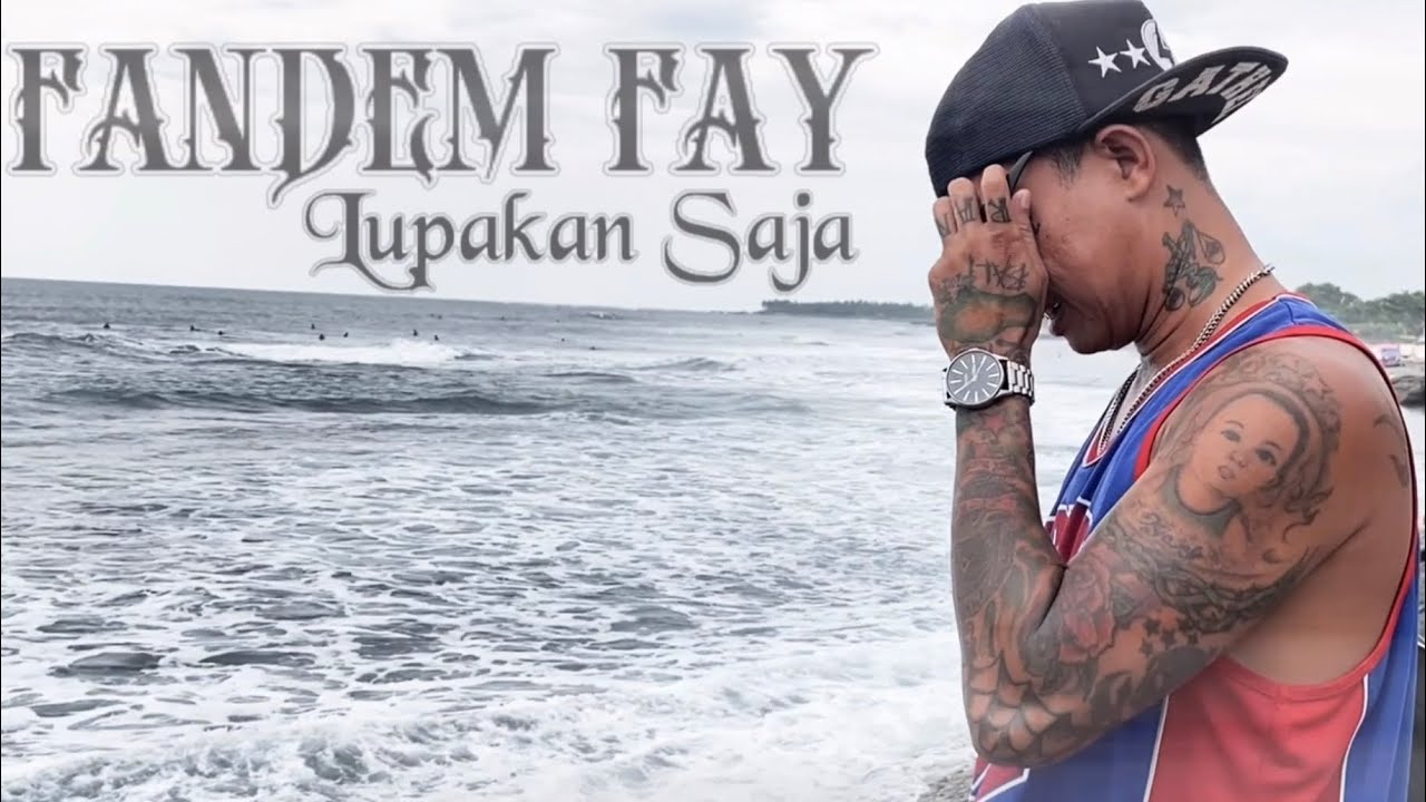 Fandem Fay - Lupakan Saja ( Official Music Video )
