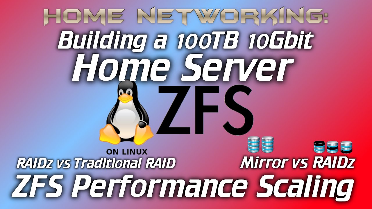 Home Networking: 100TB 10Gbit Server - ZFS considerations (Performance, RAIDz vs RAID and Mirrors)