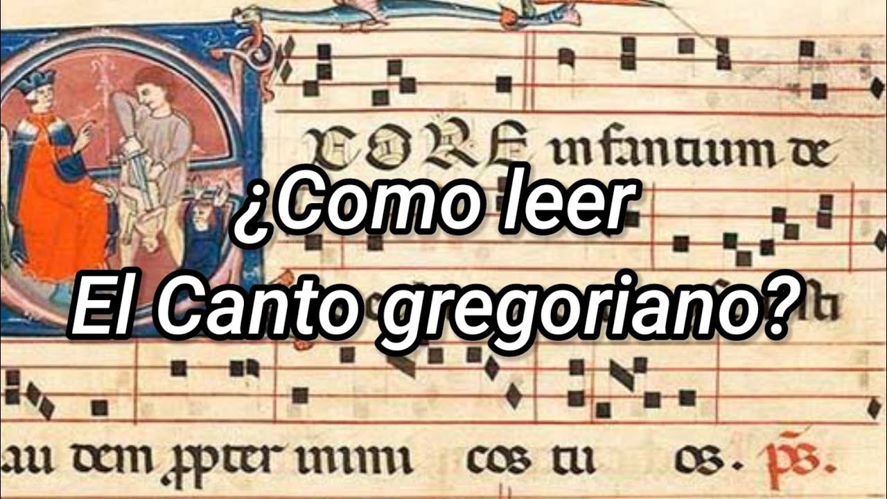 &iquest;C&oacute;mo leer el Canto Gregoriano? [Introducci&oacute;n al tetragrama]